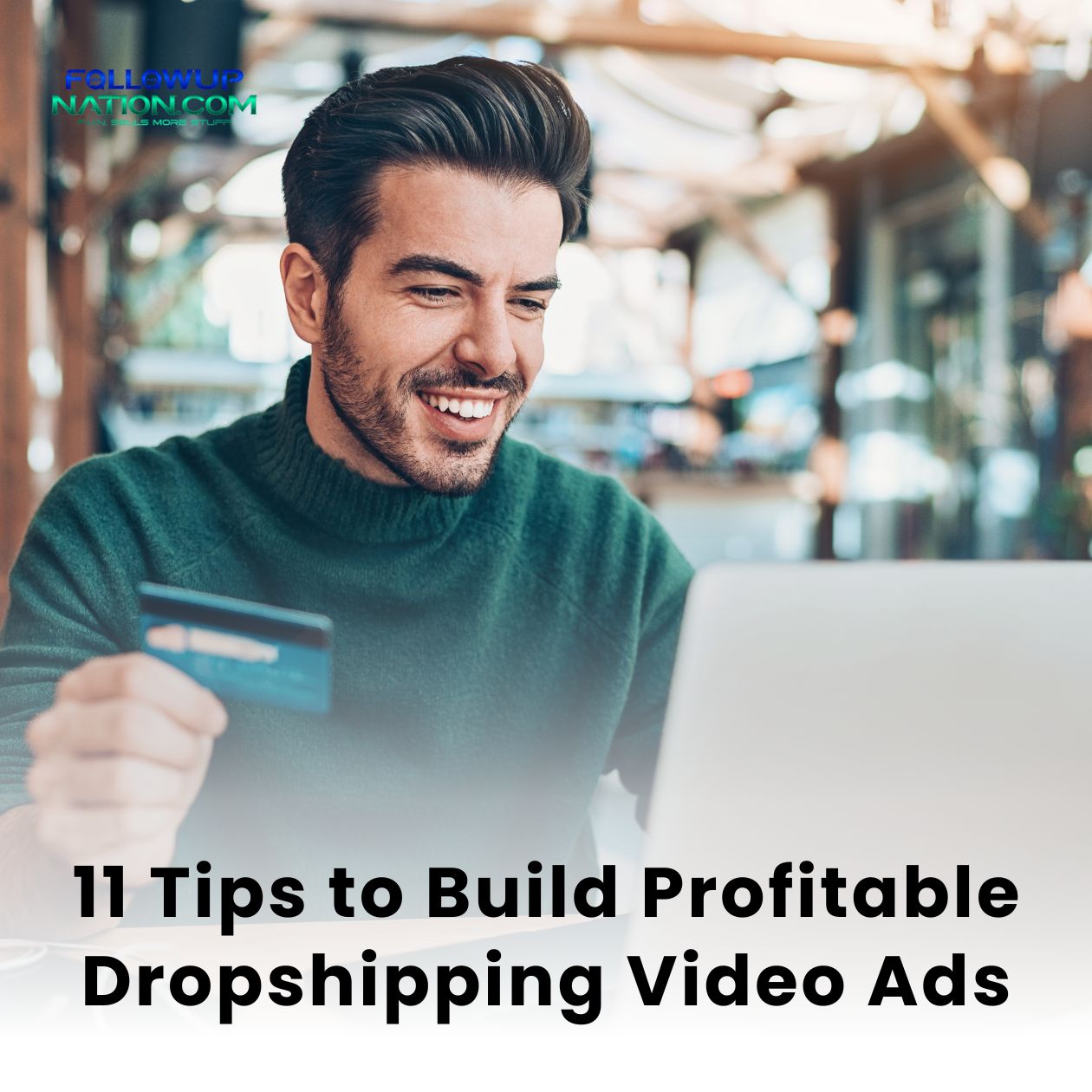 11 Tips on How to get HIGHER ROI On Video Ads